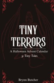 Tiny Terrors: A Halloween Advent Calendar of 31 Tiny Tales cover image