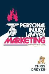 Personal Injury Lawyer Marketing From Good to GOAT cover image