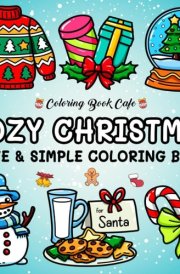 Cozy Christmas: Cute and Cozy Coloring Book for Adults & Teens Featuring Easy and Bold Christmas Designs (Bold and Easy Coloring Books) cover image