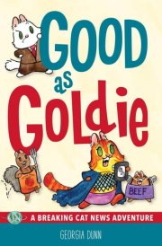 Good As Goldie A Breaking Cat News Adventure cover image