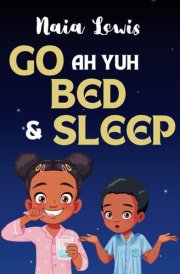 Go ah yuh Bed and Sleep (Mama Knows Best) cover image