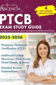 PTCB Exam Study Guide 2025-2026 4 Full-Length Practice Tests and Pharmacy Technician Certification (PTCE) Prep [8th Edition] cover image