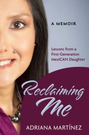 Reclaiming Me Lessons from a First-Generation Mexican Daughter cover image