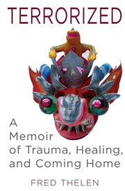 Terrorized A Memoir of Trauma, Healing, and Coming Home cover image