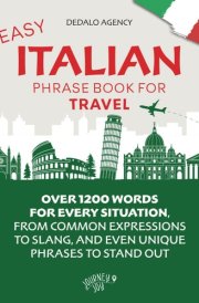 Easy Italian Phrase Book for Travel (Pocket Size): Over 1200 words for every situation, from common expressions to slang, and even unique phrases to stand out cover image