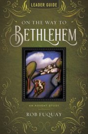 On the Way to Bethlehem Leader Guide An Advent Study cover image