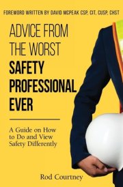 Advice from the Worst Safety Professional Ever cover image