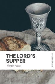 The Lord's Supper: In Modern, Updated English cover image