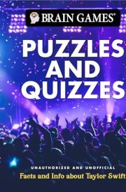 Brain Games - Puzzles and Quizzes: Taylor Swift Facts and Information cover image