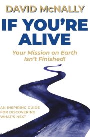 If You're Alive Your Mission on Earth Isn't Finished cover image