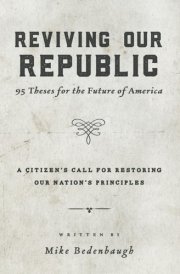Reviving Our Republic 95 Theses for the Future of America cover image