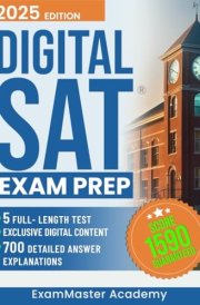 Digital SAT Exam Prep: Master the test in 9 weeks with 1590 Scoring Proven Strategies | Includes 5 Full-length tests, and Stress-Management Techniques cover image