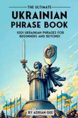 The Ultimate Ukrainian Phrase Book 1001 Ukrainian Phrases for Beginners and Beyond! cover image
