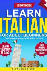 Learn Italian for Adult Beginners The Easiest Guide to Get Fluent in 28 Days cover image