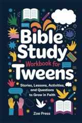 Bible Study Workbook for Tweens: Stories, Lessons, Activities and Questions to Grow in Faith cover image