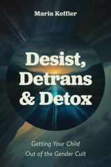 Desist, Detrans & Detox Getting Your Child Out of the Gender Cult cover image