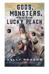 Gods, Monsters, and the Lucky Peach cover image