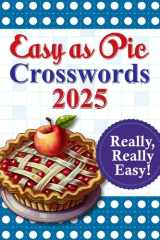 Crossword Puzzle Easy as Pie 2025 book for Adults: Relaxing and Easy Crossword Puzzle for Adults | Easy as Pie Crossword 2025 Puzzle book for Adults & Seniors cover image