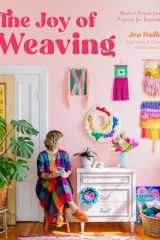 The Joy of Weaving Modern Frame Loom Projects for Beginners cover image