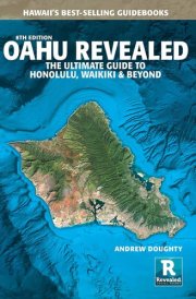 Oahu Revealed The Ultimate Guide to Honolulu, Waikiki & Beyond cover image