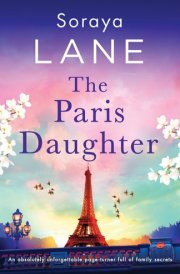 The Paris Daughter An Absolutely Unforgettable Page-Turner Full of Family Secrets cover image