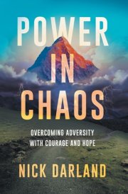 Power in Chaos Overcoming Adversity with Courage and Hope cover image