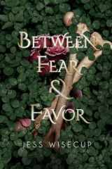 Between Fear and Favor (The Divine Between Series) cover image