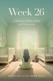 Week 26 A Memoir of Hope, Faith, and Perseverance cover image