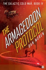 The Armageddon Protocol Book IV in The Galactic Cold War Book Series cover image
