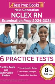 Next Generation NCLEX RN Examination Prep 2024-2025 6 Practice Tests and Study Guide Review [8th Edition] cover image