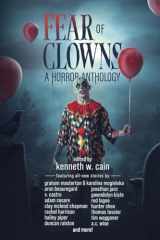 Fear of Clowns A Horror Anthology Coulrophobia Stories cover image