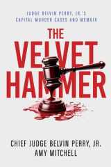 The Velvet Hammer Judge Belvin Perry, Jr.'s Capital Murder Cases and Memoir cover image