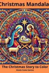 Christmas Mandalas: The Christmas Story to Color (Themed Coloring Books) cover image