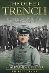 The Other Trench The WW1 Diary and Photos of a German Officer cover image