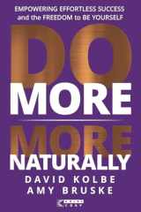 Do More More Naturally Empowering Effortless Success and the Freedom to Be Yourself cover image