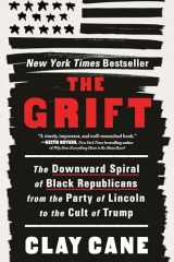 The Grift The Downward Spiral of Black Republicans from the Party of Lincoln to the Cult of Trump cover image