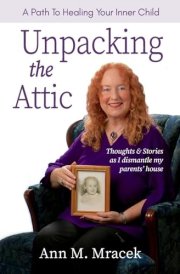 Unpacking the Attic A Path To Healing Your Inner Child cover image