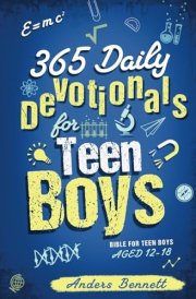 365 Daily Devotionals for Teen Boys: Bible for Teen Boys Aged 12-18 (Bible Study for Teen Boys) cover image