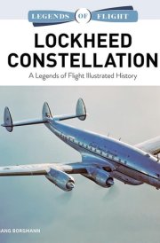 Lockheed Constellation A Legends of Flight Illustrated History cover image