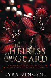 The Heiress & The Guard (The Princess Game) cover image