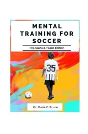 Mental Training for Soccer: Pre-Teens & Teens Edition cover image