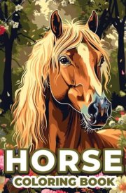 Horse Coloring Book: Realistic Horses Coloring Pages for Teens and Adults, Stress Relief and Relaxation cover image