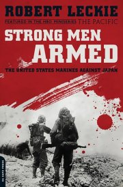 Strong Men Armed The United States Marines Against Japan cover image