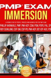 PMP Exam Immersion: A Hybrid Study of People, Process and Business for the PMP Exam cover image