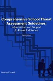 Comprehensive School Threat Assessment Guidelines: Intervention and Support to Prevent Violence, 2nd Edition cover image