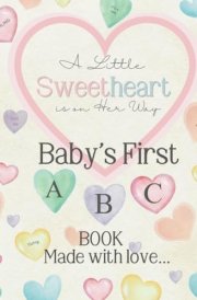 A Little Sweetheart Is On Her Way: Baby's First ABC Coloring Page Guest Book For Baby Shower in Valentine Heart Theme cover image