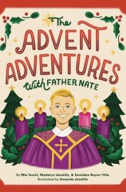 The Advent Adventures with Father Nate cover image