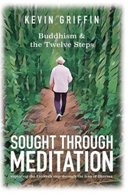 Sought Through Meditation Exploring Step Eleven Through the Lens of Dharma cover image
