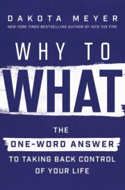 Why to What The One-Word Answer to Taking Back Control of Your Life cover image