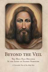 Beyond the Veil: The Holy Face Devotion in the Light of Sacred Scripture cover image
